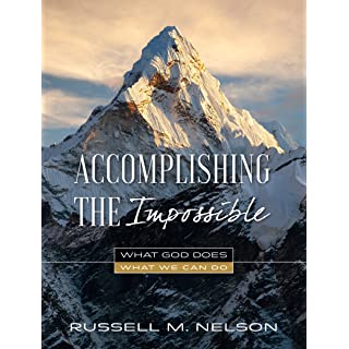 Accomplishing the Impossible: What God Does, What We Can Do